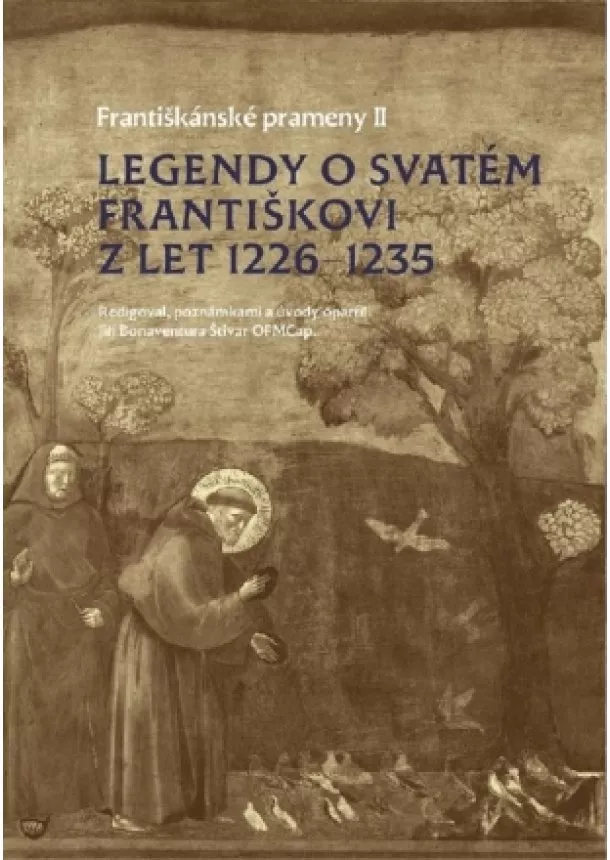 Legendy o svatém Františkovi z let 1226-1235 - Františkánské prameny II.