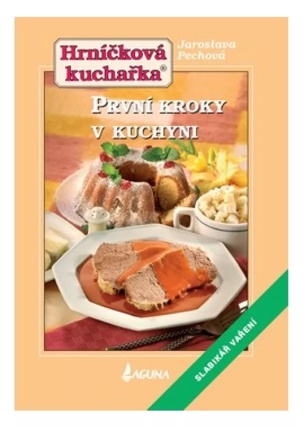 Jaroslava Pechová - Hrníčková kuchařka - První kroky v kuchyni - Slabikář vaření