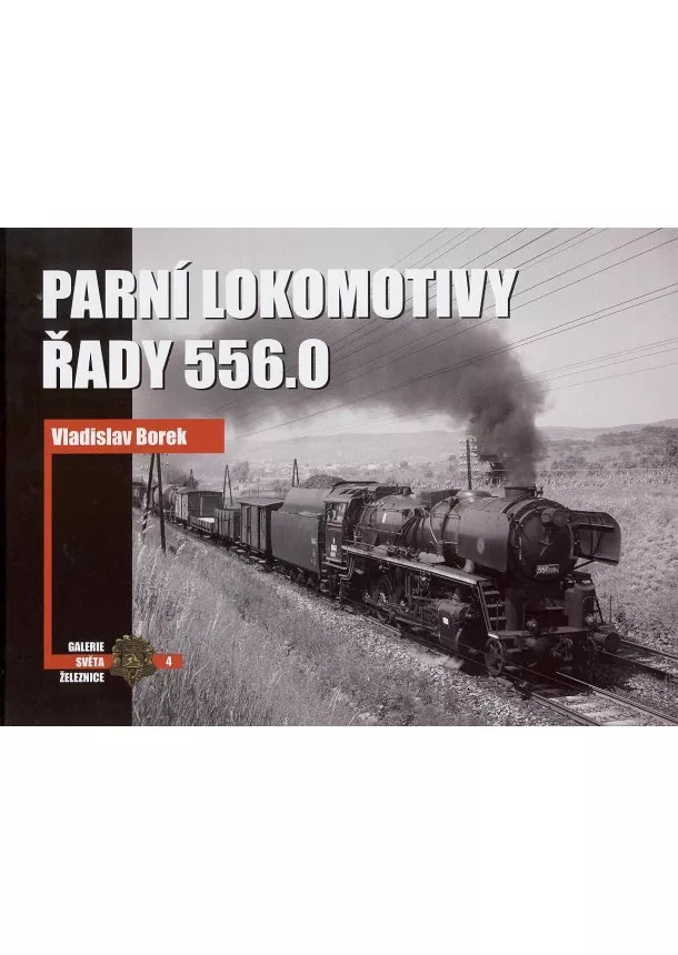 Vladislav Borek - Parní lokomotivy řady 556.0