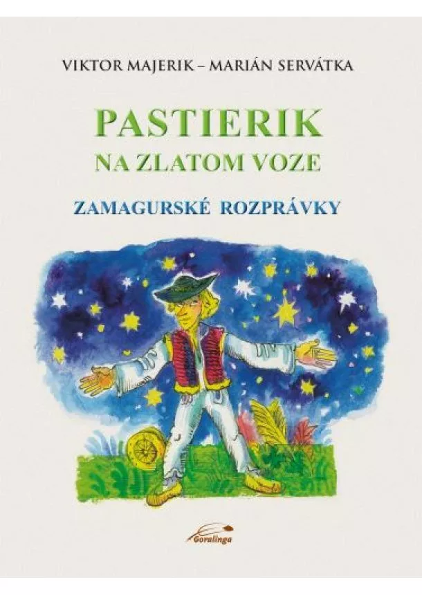 Viktor Majerik, Marián Servátka - Pastierik na  zlatom voze - Zamagurské rozprávky