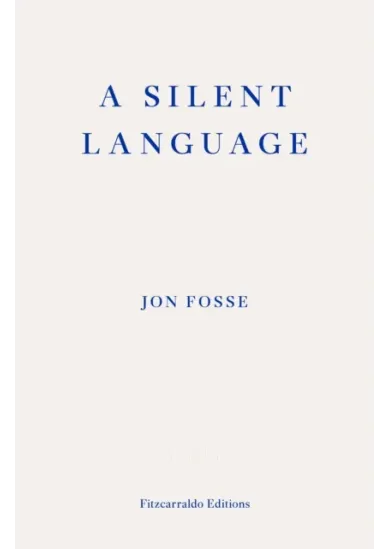 A Silent Language — WINNER OF THE 2023 NOBEL PRIZE IN LITERATURE