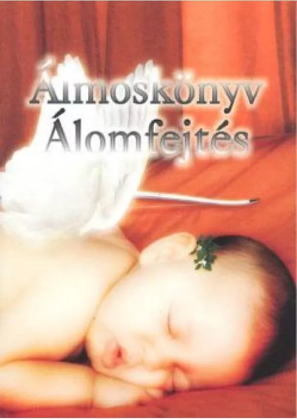 VÁLOGATÁS - ÁLMOSKÖNYV, ÁLOMFEJTÉS