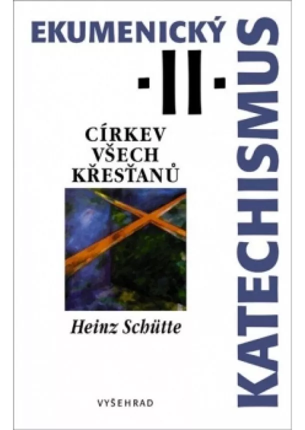 Heinz Schütte - Ekumenický katechismus II.