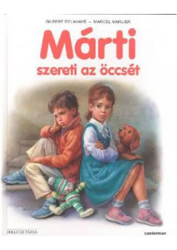 GILBERT DELAHAYE - MARCEL MARLIER - MÁRTI SZERETI AZ ÖCCSÉT