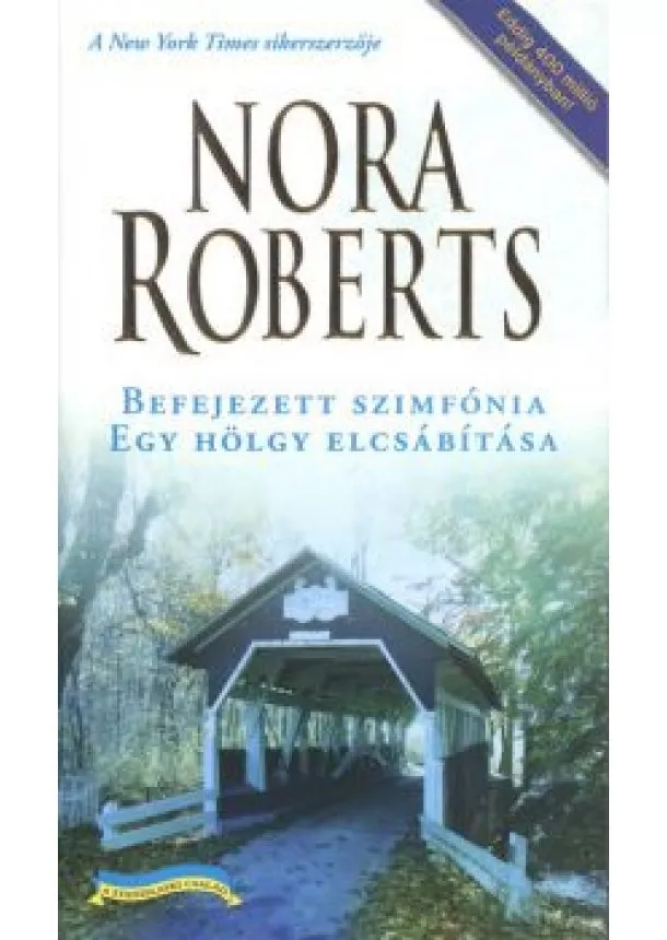 NORA ROBERTS - BEFEJEZETT SZIMFÓNIA - EGY HÖLGY ELCSÁBÍTÁSA