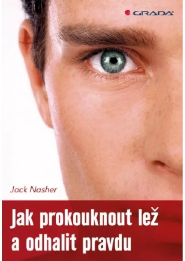 Jack Nasher - Jak prokouknout lež a odhalit pravdu