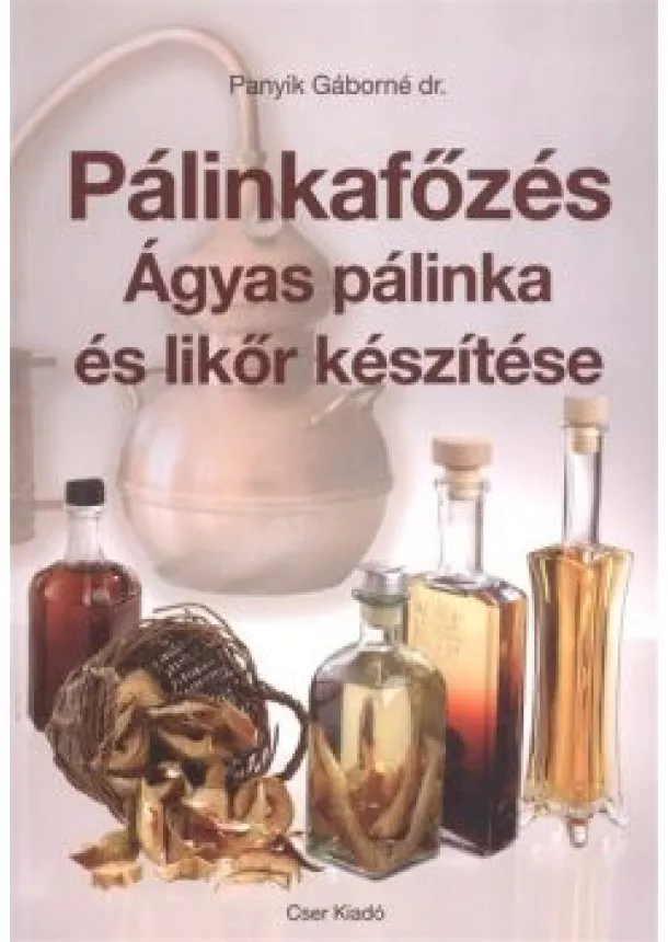 DR. PANYIK GÁBORNÉ - PÁLINKAFŐZÉS