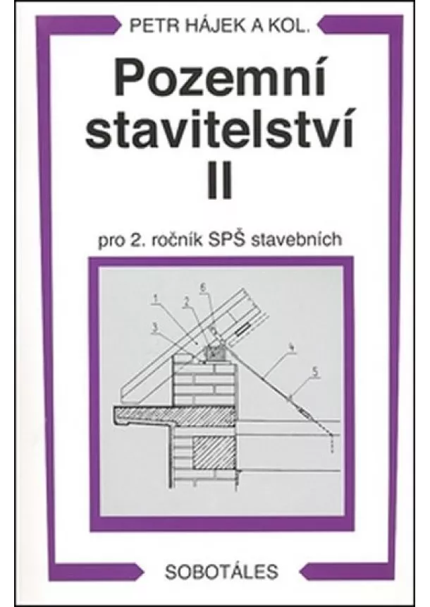 Václav Hájek a kol. - Pozemní stavitelství II pro 2 r. SPŠ stavební