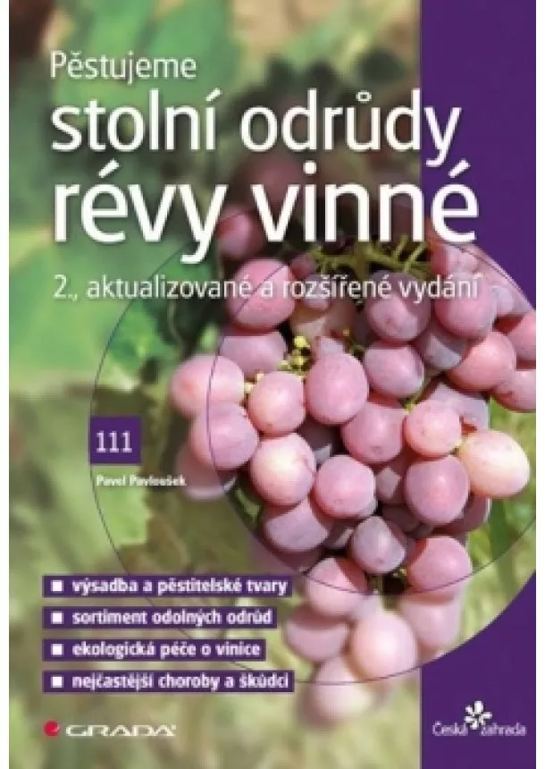 Pavloušek Pavel - Pěstujeme stolní odrůdy révy vinné