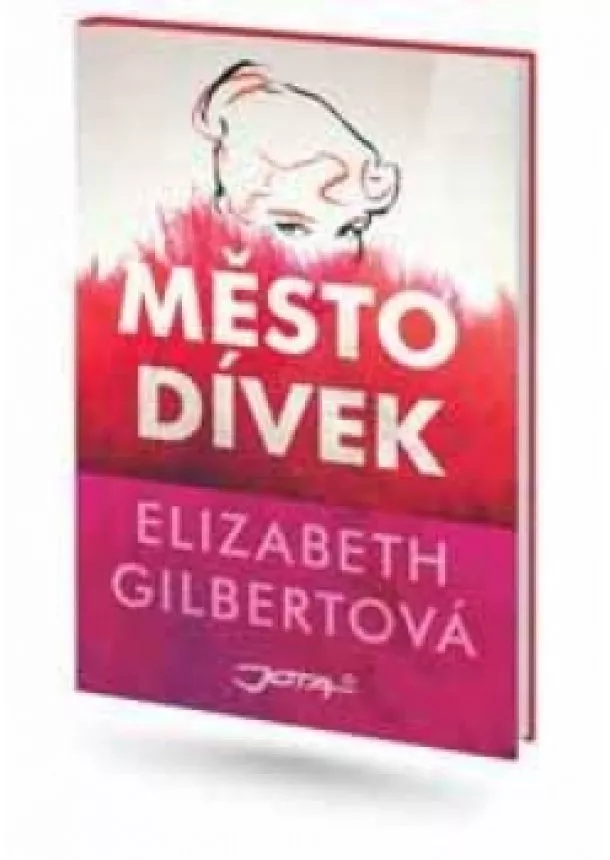 Elizabeth Gilbertová - Město dívek