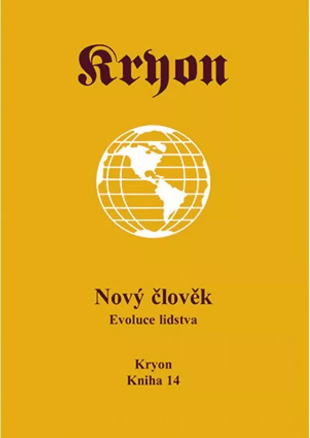 Lee Carroll - Kryon 14 - Nový člověk - Evoluce lidstva