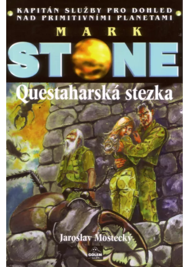 Jaroslav Mostecký - Mark Stone: Questaharská stezka - Kapitán služby pro dohled nad primitivními planetami