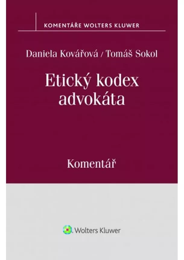 Daniela Kovářová, Sokol Tomáš - Etický kodex advokáta - Komentář