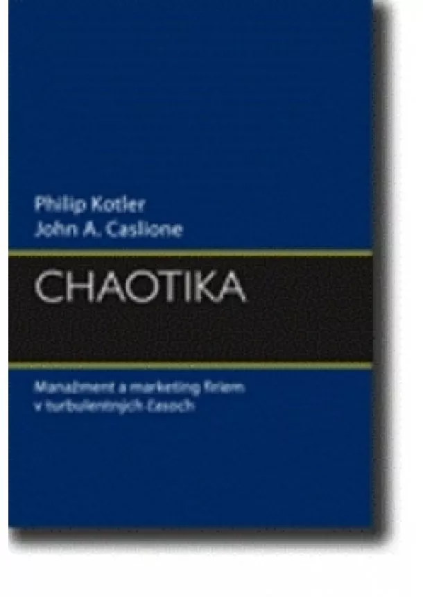 Philip Kotler , John Caslione - Chaotika