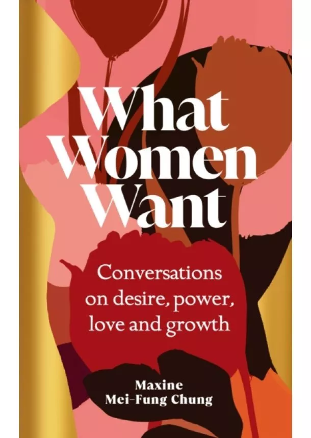 Maxine Mei-Fung Chung - What Women Want