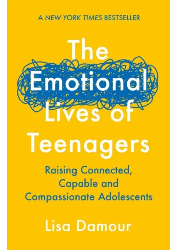 Lisa Damour - The Emotional Lives of Teenagers