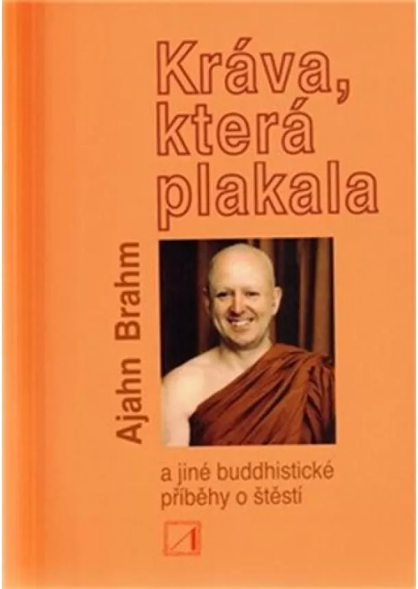 Ajahn Brahm - Kráva, která plakala a jiné buddhistické příběhy o štěstí