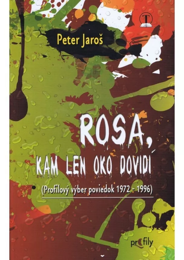 Peter Jaroš - Rosa, kam len oko dovidí