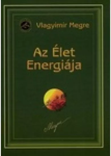 Az ​élet energiája (Oroszország Zengő Cédrusai 7.)