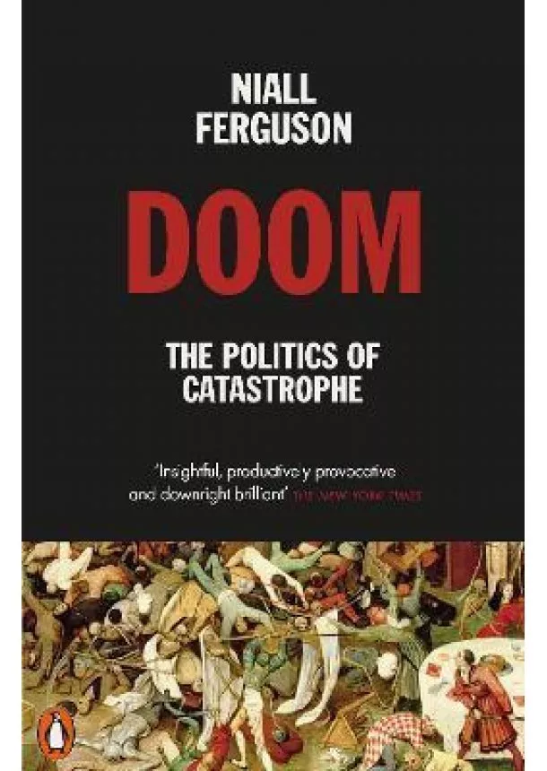 Niall Ferguson - Doom: The Politics of Catastrophe