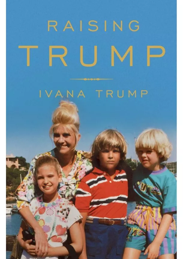 Ivana Trump - Raising Trump