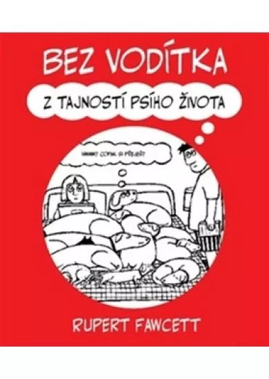 Bez vodítka - Z tajností psího života