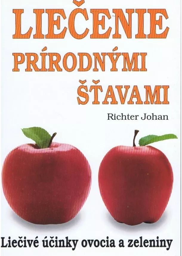 Johan Richter  - Liečenie prírodnými šťavami