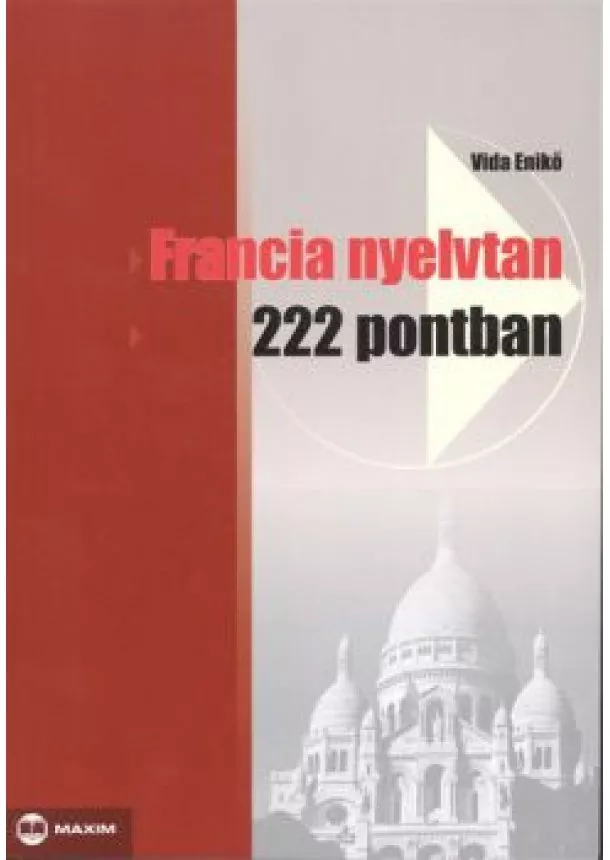 Vida Enikő - Francia nyelvtan 222 pontban