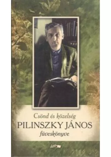 Csönd és közelség /Pilinszky Jnos füveskönyve