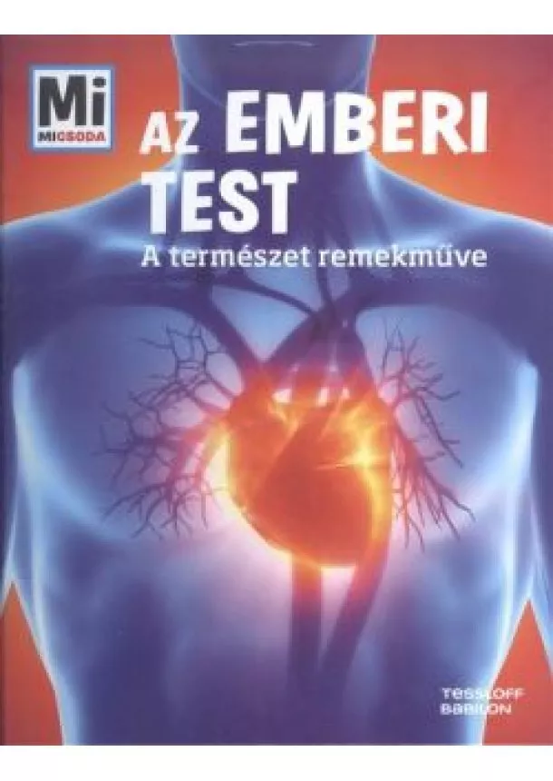 Sabrina Rachlé - Az emberi test - A természet remekműve /Mi Micsoda