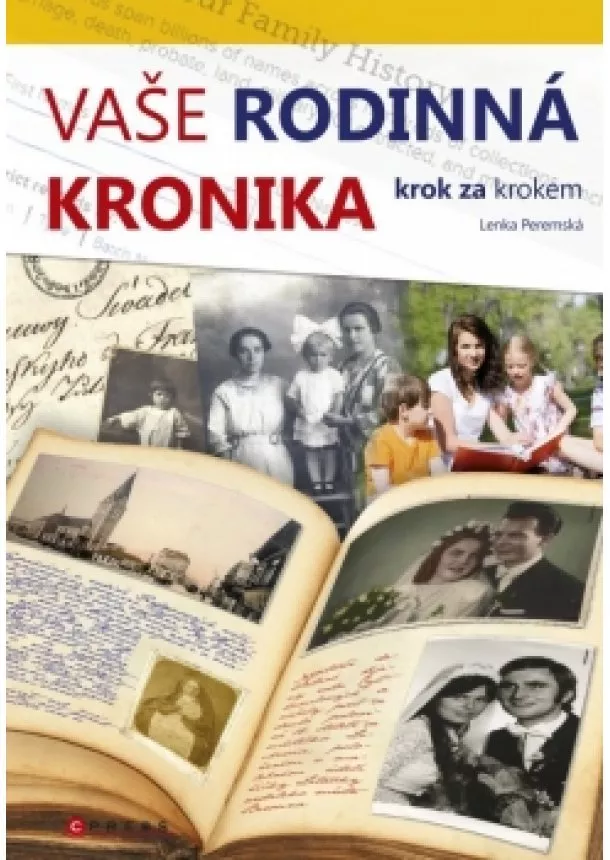 Lenka Peremská - Vaše rodinná kronika krok za krokem