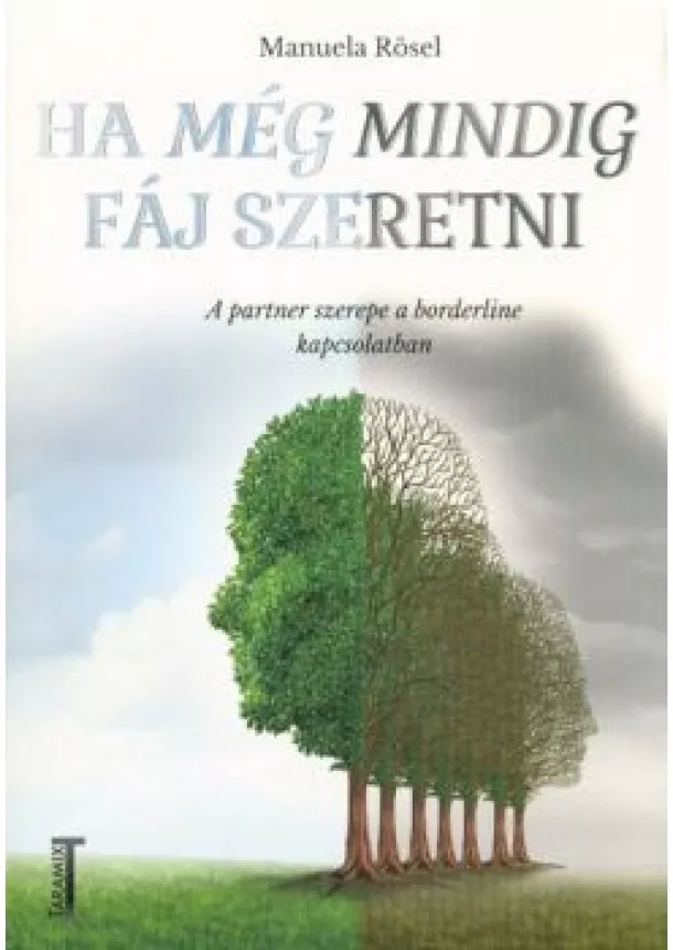 Manuela Rösel - HA MÉG MINDIG FÁJ SZERETNI /A PARTNER SZEREPE A BORDERLINE KAPCSOLATBAN