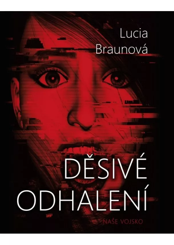 Lucia Braunová - Děsivé odhalení