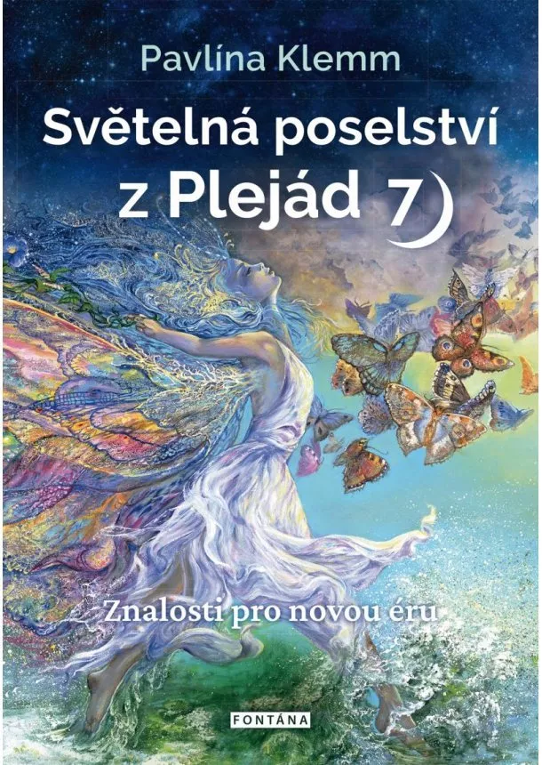 Pavlína Klemm - Světelná poselství z Plejád 7 - Znalosti pro novou éru