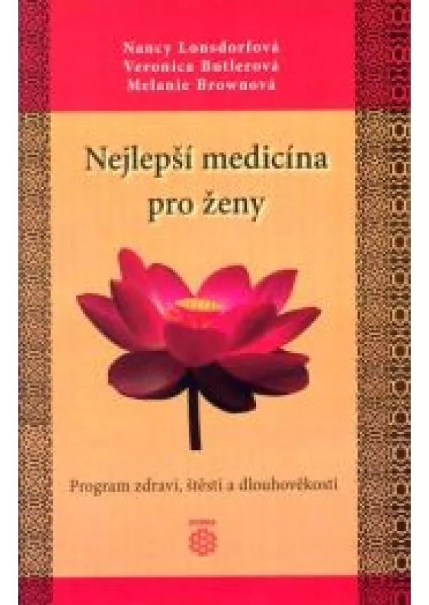 Nancy Lonsdorfová - Nejlepší medicína pro ženy