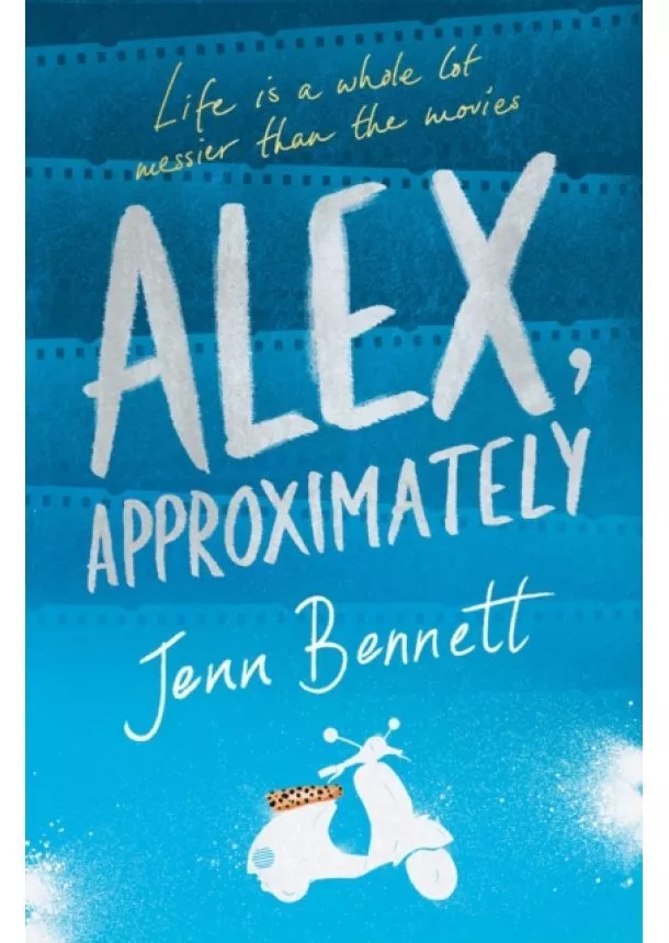 Jenn Bennett - Alex, Approximately