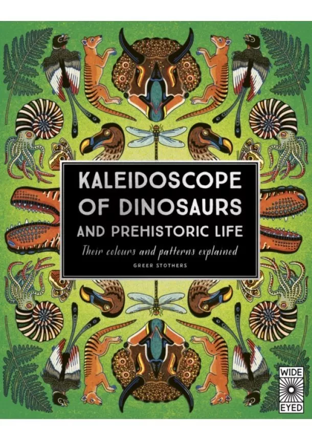 Greer Stothers - Kaleidoscope of Dinosaurs and Prehistoric Life