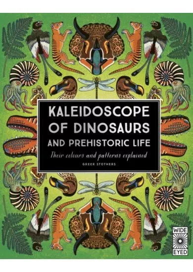 Kaleidoscope of Dinosaurs and Prehistoric Life