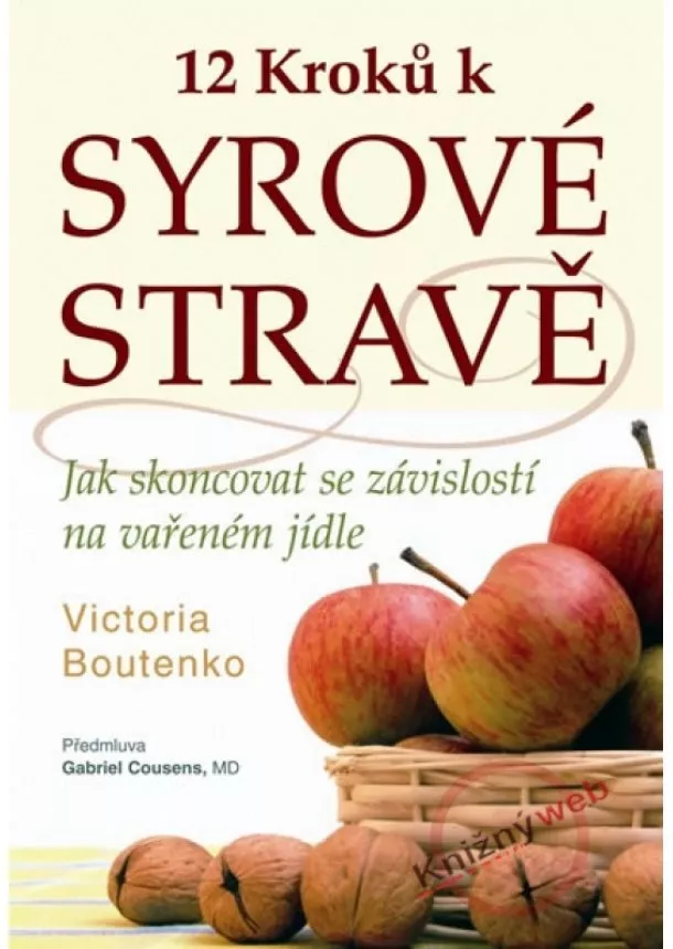 Victoria Boutenko - 12 kroků k syrové stravě