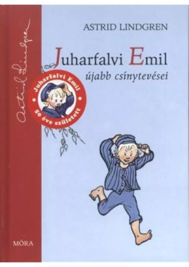 Astrid Lindgren - Juharfalvi Emil újabb csínytevései