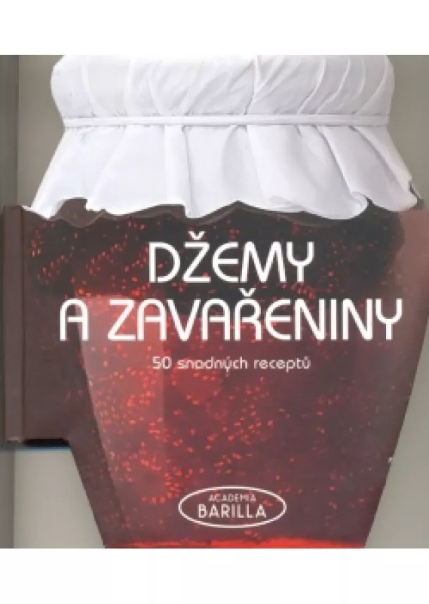 autor neuvedený - Džemy a zavařeniny - 50 snadných receptů