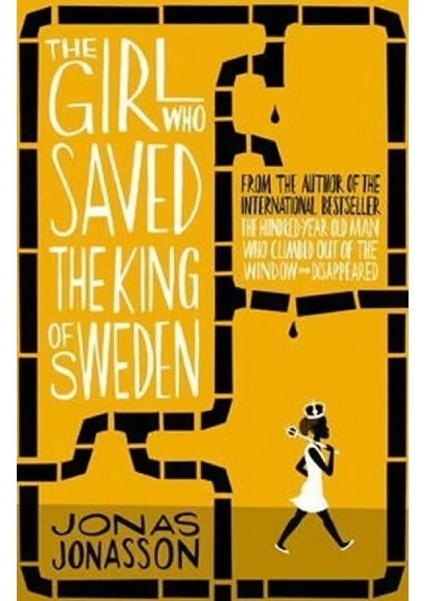 Jonas Jonasson - The Girl Who Saved the King of Sweden