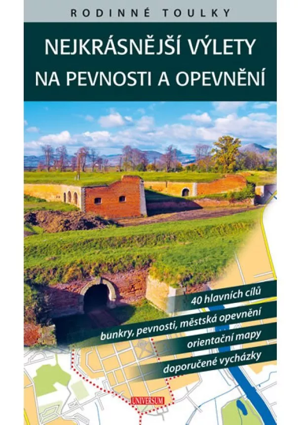 Petr David, Petr Ludvík, Vladimír Soukup - Nejkrásnější výlety na pevnosti a opevnění