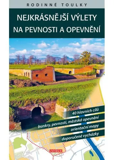 Nejkrásnější výlety na pevnosti a opevnění