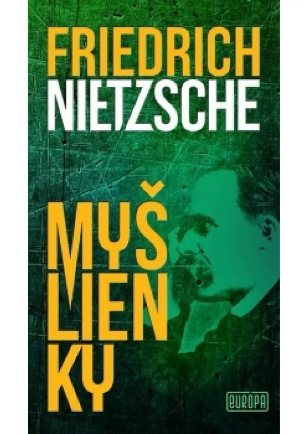 Friedrich Nietzsche - Myšlienky