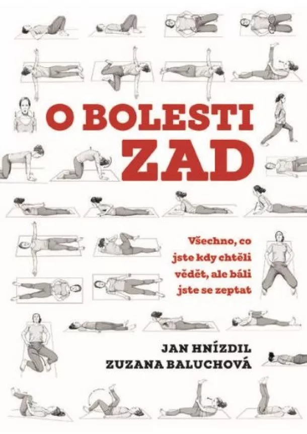 Jan Hnízdil, Zuzana Baluchová - O bolesti zad - Všechno, co jste kdy chtěli vědět, ale báli jste se zeptat