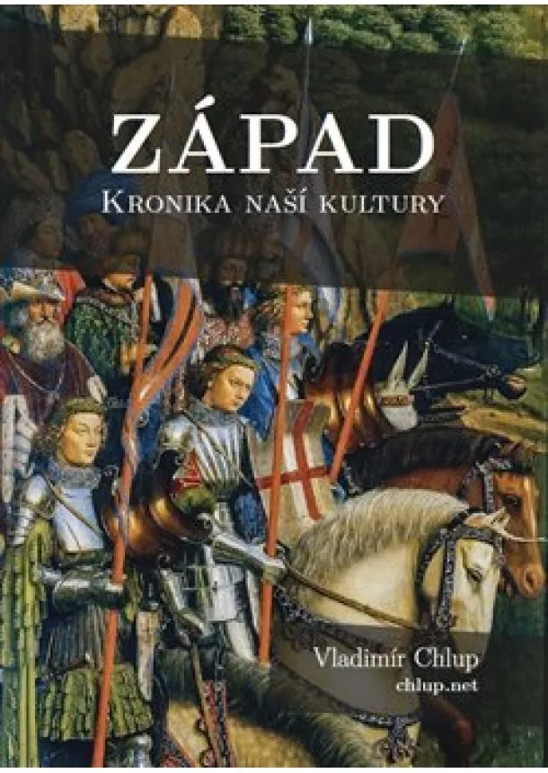 Vladimír Chlup - Západ - Kronika naší kultury