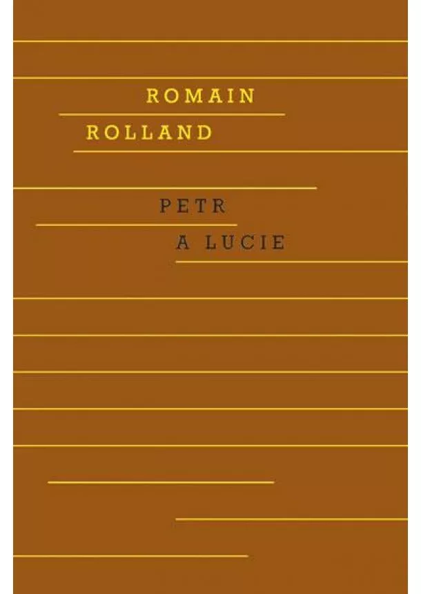 Romain Rolland - Petr a Lucie