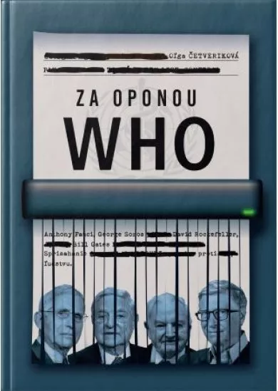 Za oponou WHO - Rockefeller, Gates a Big Pharma, sprisahanie farmaceutických spoločností proti ľudstvu