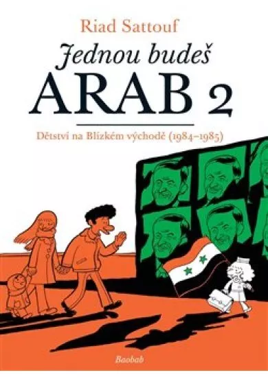 Jednou budeš Arab 2 - Dětství na Blízkém východě (1984-1985)